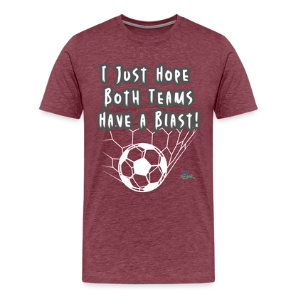 Men's Premium Have a Blast T-Shirt - heather burgundy